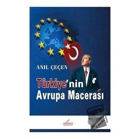 Türkiye'nin Avrupa Macerası - Astana Yayınları
