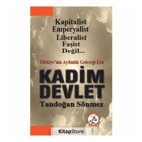 Türkiye'nin Aydınlık Geleceği İçin Kadim Devlet - Tandoğan Sönmez