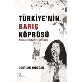 Türkiye’nin Barış Köprüsü - Manço Antolojisi - Göktürk Erdoğan