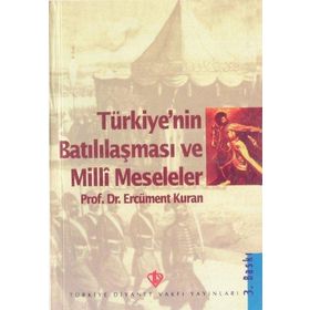 Türkiye'nin Batılılaşma Ve Milli Meseleleri - Ercüment Kuran
