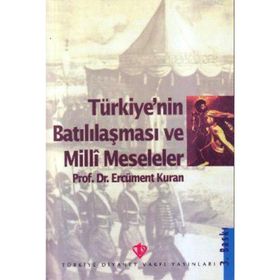 Türkiye’nin Batılılaşması ve Milli Meseleler - Ercüment Kuran