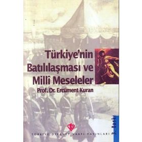 Türkiye’nin Batılılaşması ve Milli Meseleler - Ercüment Kuran