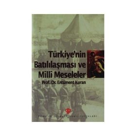 Türkiye’nin Batılılaşması ve Milli Meseleler - Ercüment Kuran