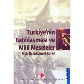 Türkiye’nin Batılılaşması ve Milli Meseleler - Ercüment Kuran