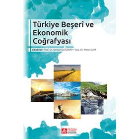 TÜRKİYE'NİN BEŞERİ VE EKONOMIK COĞRAFYASI - ERSIN GÜNGÖRDÜ
