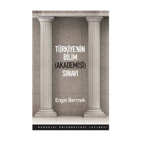 Türkiye’nin Bilim Akademisi Sınavı - Engin Bermek