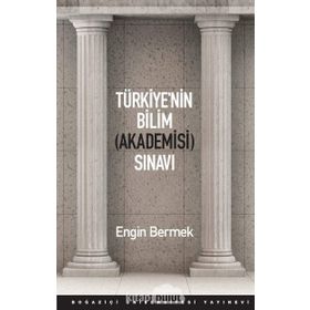 Türkiye’nin Bilim Akademisi Sınavı - Engin Bermek