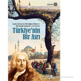 Türkiye’nin Bir Asrı - Sir James Porter Sir George Larpent