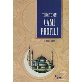 TÜRKİYE´NİN CAMI PROFILI - AHMET ONAY