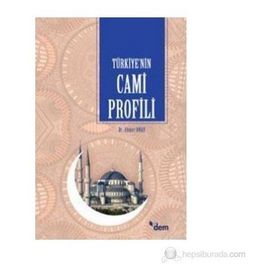 TÜRKİYE´NİN CAMI PROFILI - AHMET ONAY