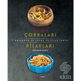 Türkiye’nin Çorbaları Pilavları - Gülhan Kara