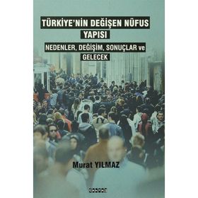 Türkiye’nin Değişen Nüfus Yapısı - Murat Yılmaz