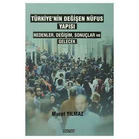 Türkiye’nin Değişen Nüfus Yapısı - Murat Yılmaz