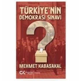 Türkiye'nin Demokrasi Sınavı - Mehmet Kabasakal
