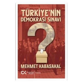 Türkiye'nin Demokrasi Sınavı - Mehmet Kabasakal