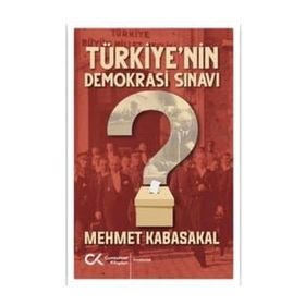 Türkiye'nin Demokrasi Sınavı - Mehmet Kabasakal