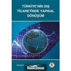 Türkiye'nin Dış Ticaretinde Yapısal Dönüşüm - Aziz Murat Hatipağaoğlu