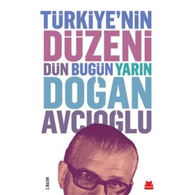 Türkiye’nin Düzeni - Doğan Avcıoğlu