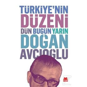 Türkiye’nin Düzeni - Doğan Avcıoğlu