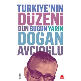Türkiye’nin Düzeni - Doğan Avcıoğlu