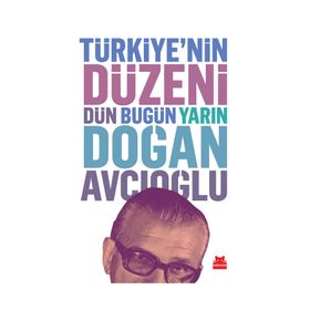 Türkiye’nin Düzeni - Doğan Avcıoğlu