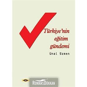 TÜRKİYE'NİN EĞİTİM GÜNDEMİ - ÜNAL ÖZMEN