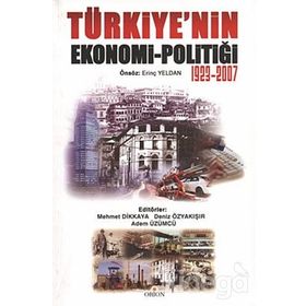 TÜRKIYE'NIN EKONOMI-POLITIĞI - 1923-2007 - GENEL