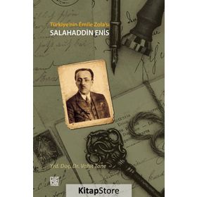 Türkiye’nin Emile Zola’sı Salahaddin Enis - Vahit Tane