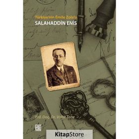 Türkiye’nin Emile Zola’sı Salahaddin Enis - Vahit Tane