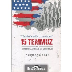 Türkiye'nin En Uzun Gecesi 15 Temmuz - Abdülkadir Şen