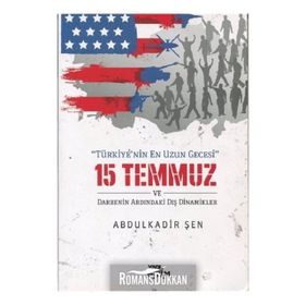 Türkiye'nin En Uzun Gecesi 15 Temmuz - Abdülkadir Şen