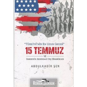 Türkiye'nin En Uzun Gecesi 15 Temmuz - Abdülkadir Şen
