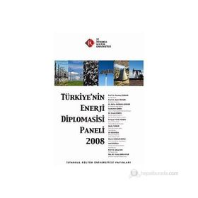 Türkiye’nin Enerji Diplomasisi Paneli 2008 - kollektif