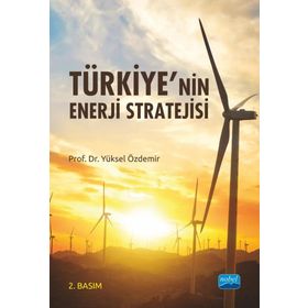 Türkiye'nin Enerji Stratejisi Yüksel Özdemir