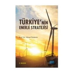 Türkiye'nin Enerji Stratejisi Yüksel Özdemir