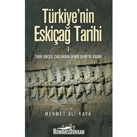 Türkiye’nin Eskiçağ Tarihi 1 - Mehmet Ali Kaya
