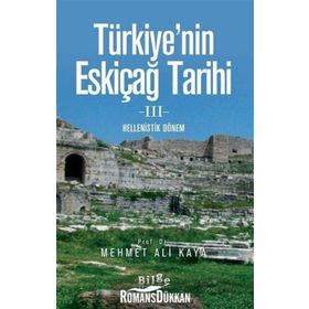 Türkiye'nin Eskiçağ Tarihi 3 - Mehmet Ali Kaya