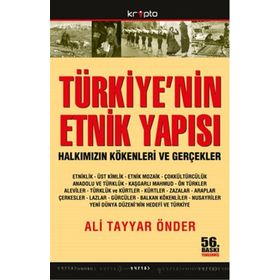 TÜRKİYE'NİN ETNIK YAPISI HALKIMIZIN KÖKENLERİ VE GERÇEKLER - ALI TAYYAR ÖNDER