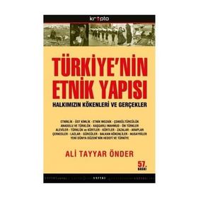 TÜRKİYE'NİN ETNIK YAPISI HALKIMIZIN KÖKENLERİ VE GERÇEKLER - ALI TAYYAR ÖNDER