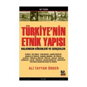 TÜRKİYE'NİN ETNIK YAPISI HALKIMIZIN KÖKENLERİ VE GERÇEKLER - ALI TAYYAR ÖNDER
