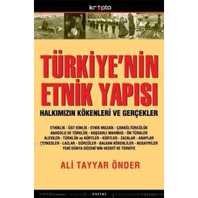 TÜRKİYE'NİN ETNIK YAPISI HALKIMIZIN KÖKENLERİ VE GERÇEKLER - ALI TAYYAR ÖNDER