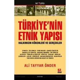 TÜRKİYE'NİN ETNIK YAPISI HALKIMIZIN KÖKENLERİ VE GERÇEKLER - ALI TAYYAR ÖNDER
