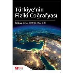 Türkiye`nin Fiziki Coğrafyası - Pegem Akademi Yayıncılık