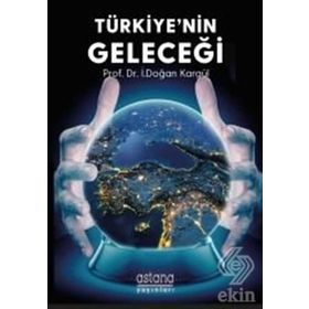 TÜRKİYE`NİN GELECEĞİ - A. NAZMI ÇORA