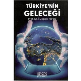 TÜRKİYE`NİN GELECEĞİ - A. NAZMI ÇORA
