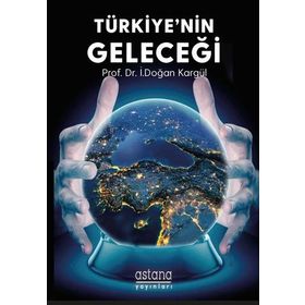 TÜRKİYE`NİN GELECEĞİ - A. NAZMI ÇORA