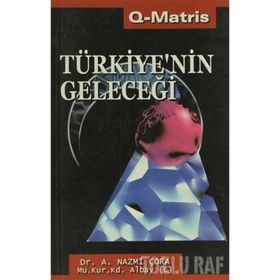 TÜRKİYE`NİN GELECEĞİ - A. NAZMI ÇORA