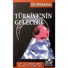 TÜRKİYE`NİN GELECEĞİ - A. NAZMI ÇORA
