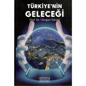 TÜRKİYE`NİN GELECEĞİ - A. NAZMI ÇORA