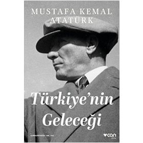 Türkiye'nin Geleceği - Mustafa Kemal Atatürk